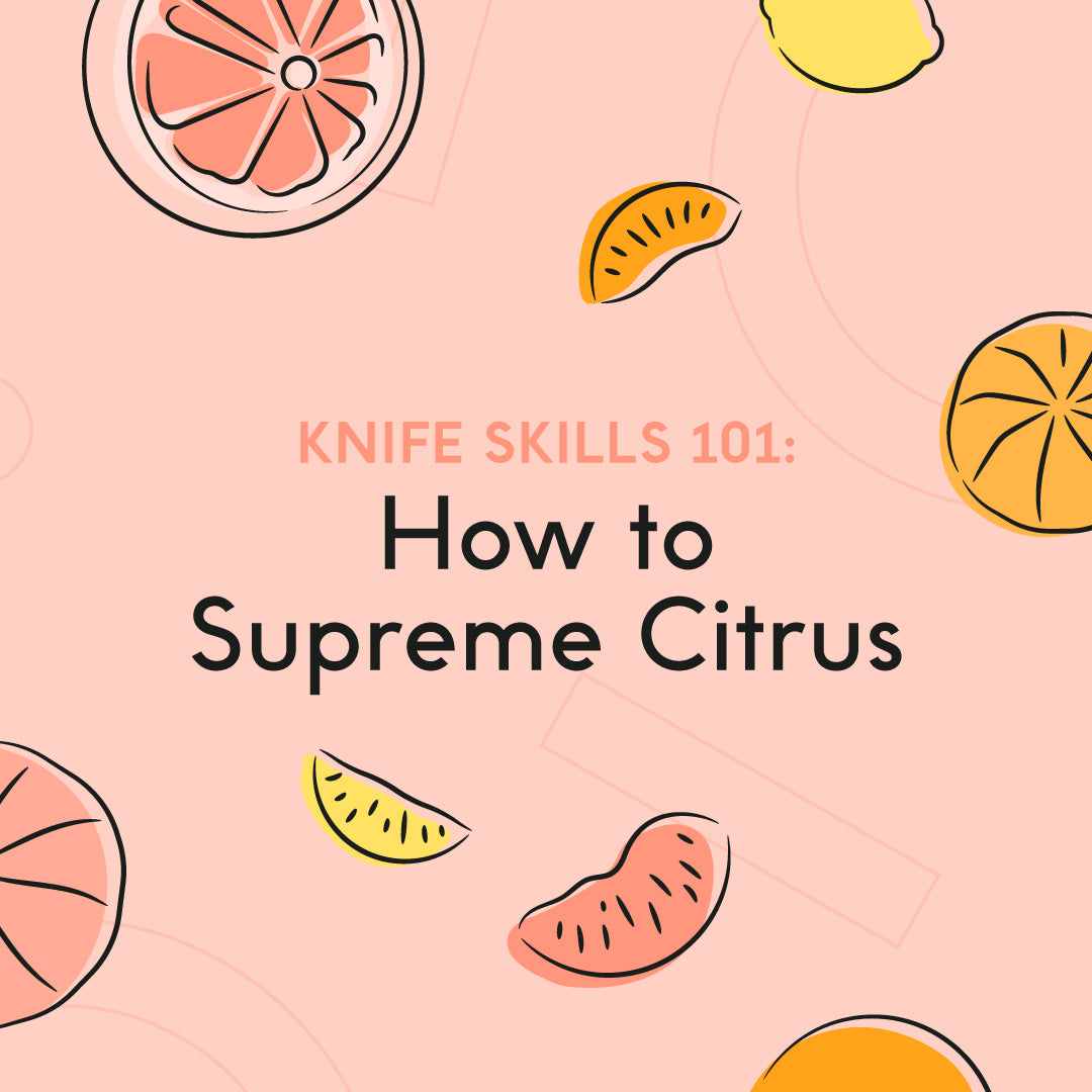 Knife Skills 101 How to Supreme Citrus CHEF iQ