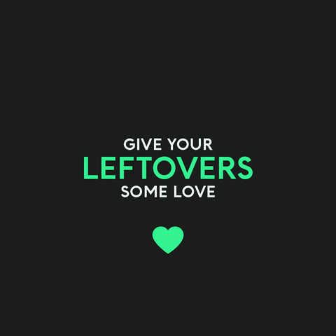 Give Your Leftovers Some Love