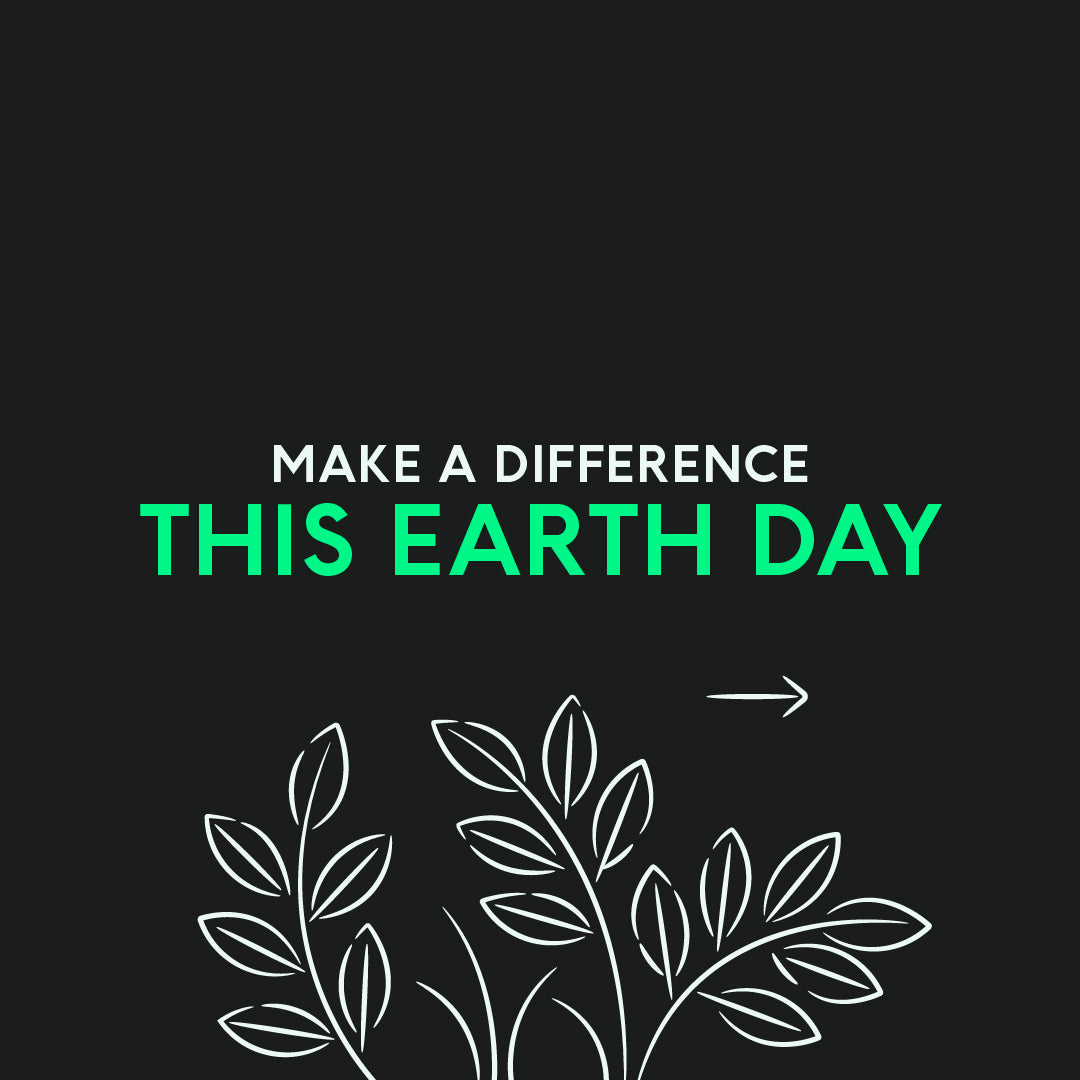 Make a Difference this Earth Day
